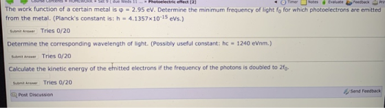 WILL HAVURI S I due Wed 11 Photoelectric effect (2) mer Notes Evaluate The work function of a certain metal iso = 2.95 ev. De