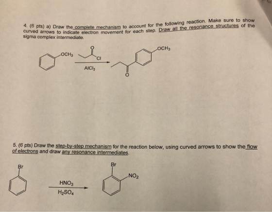 curved arrows to indicate electron movement for each step. Draw all the resonance structures of the sigma complex intermediat