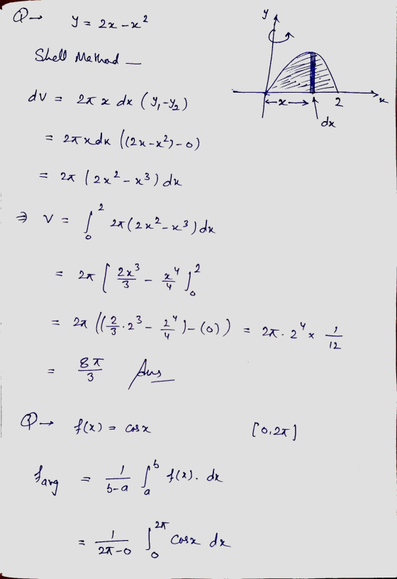 a Q- Yz - 2x -k 2 Shell Methad dv 21 x dx (9,-) K2 2 카 dx = 27 xdx ((2x-x2)-0) za 12x²_x3) de -- - 2 - U V = 20 (2x?_x?) dx 3
