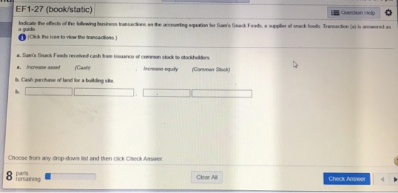 EF1-27 (book/static) Question Help Indicate the effects of the following business transactions on the accounting equation for