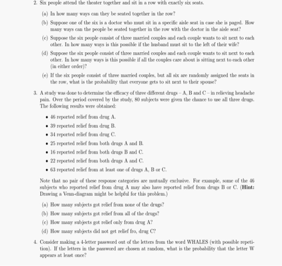 2. Six people attend the theater together and sit in a row with exactly six seats. (a) In how many ways can they be seated to
