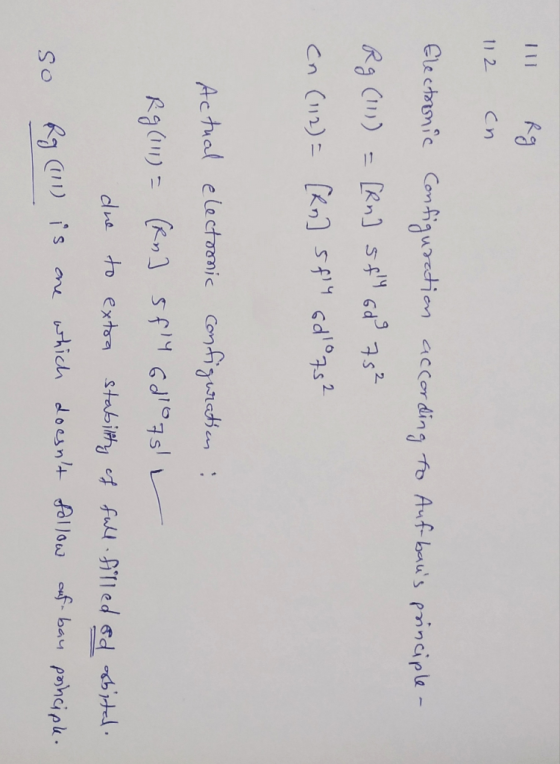 1 Rg 112 cn Electronic Configuration according to Aufbaus principle- Rg (11)) = [Rn] st 6d 75² cn (112) = [ko] sf4 6d0752 Ac