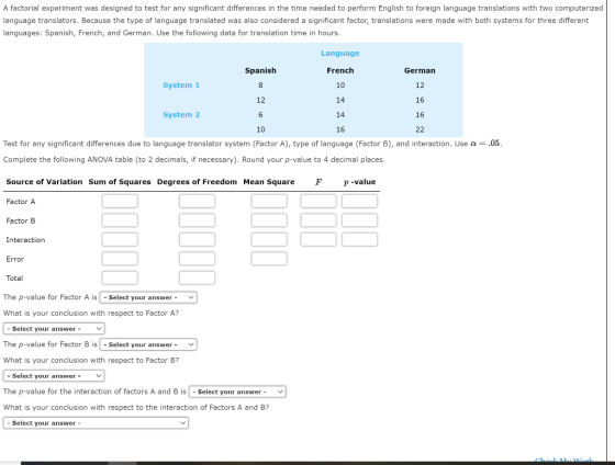 A factorial experiment was designed to test for any significant differences in the time needed to perform English to foreign