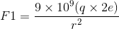 F1 = \frac{9\times10^9(q\times2e)}{r^2}