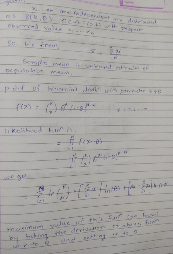 nare independent v distri So, le tnou mple mean is un bicyed eshimaor of po ptton meean of binomical distb with puramets k30 İlkeli hoel funnis, k- wue of this fun Cem found makimum v ㄧ-by taking tne dernetton of above funn cind setting it to o