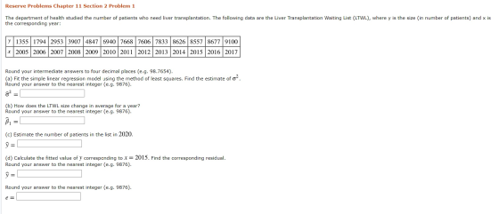 Reserve Problems Chapter 11 Section 2 Problem 1 The department of health studied the number of patients who need liver transp