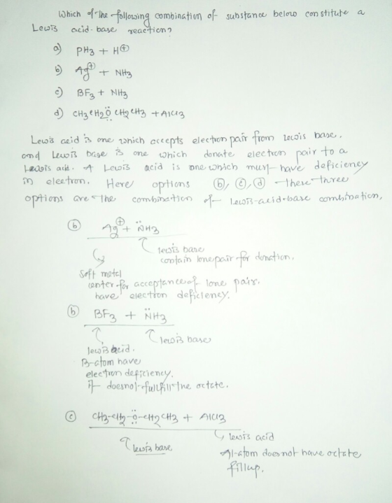 of substance beloro constitute a Which of the following combination Lewis acid-base reaction? a) PH₂ + HO 6) Ago + NH3 c) BF3