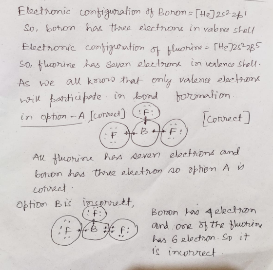 Electronic configuration of Boron = [he] 252261 So, boron has three electrons in valence shell Electronic configuration of fl