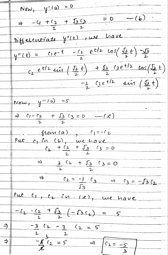 :D Now, (orih = 0 .C +(2 2 have -(6) +62 + 13 C3 Differentiate yºlt zwe g (t) cient -12 et/2 Los( Bt) sur ( t) + { Czetla co