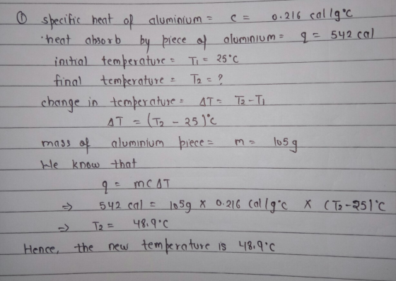 0.216 callgc E542 cal 0 specihc heat op heat ahsor b aluminium by piece o aluminium inthal temberature T 25C final temperatu