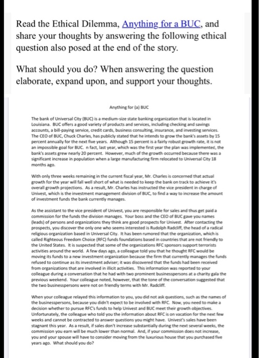 Read the Ethical Dilemma, Anything for a BUC, and share your thoughts by answering the following ethical question also posed