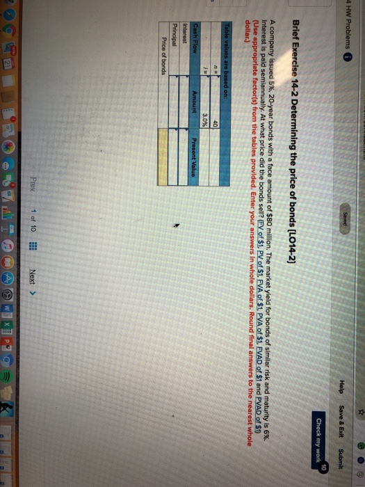 10 Brief E 14-2 Determining the price of bonds [LO14-2) (Use a factor(s) from the tables provided. Enter your answers in whole dollars. Round final answers to the nearest whole