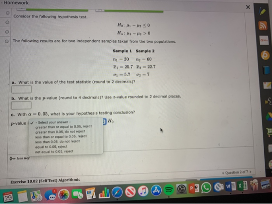 - Homework Consider the following hypothesis test. 。1 The following results are for two independent samples taken from the tw