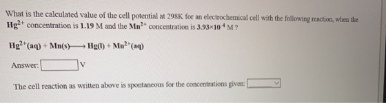 What is the calculated value of the cell potential at 298K for an electrochemical cell with the following reaction, when the