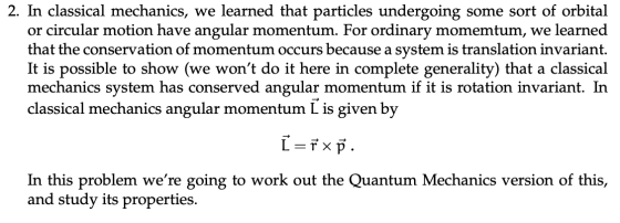 2. In classical mechanics, we learned that particles undergoing some sort of orbital or circular motion have angular momentum