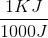 1KJ 1000J