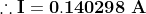 \mathbf{\therefore I=0.140298\;A}