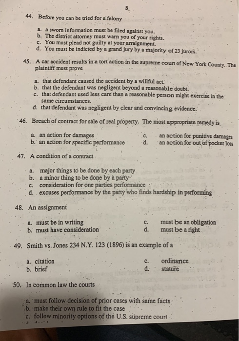 8 . 44. Before you can be tried for a felony a. a swom information must be filed against you. b. The district attorney must w
