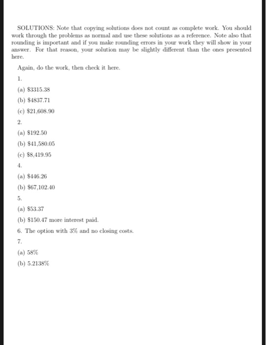 SOLUTIONS: Note that copying solutions does not count as complete work. You should work through the problems as normal and us