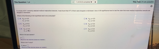 This Question: 1 pt 1 of 24 10 completel This Tost: 24 pts possible w In a study of 11 randomly selected medical mapractice w