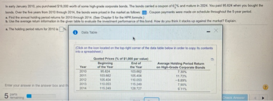 In early January 2010, you purchased $18,000 worth of some high grade corporate bonds. The bonds curled a coupon of 6% and ma