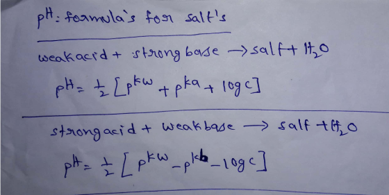 pH: formulas for salts weak acid + strong barse - salft ito pH = ± [pkw + pka + loge] strongacid & weakbase salf t pH = [ p