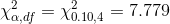 \chi _{\alpha ,df}^{2} = \chi _{0.10 ,4}^{2} = 7.779