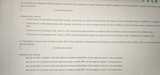 (b) Calculate and interpret a 95% prediction interval for the cadence of a single individual randomly selected from this popu