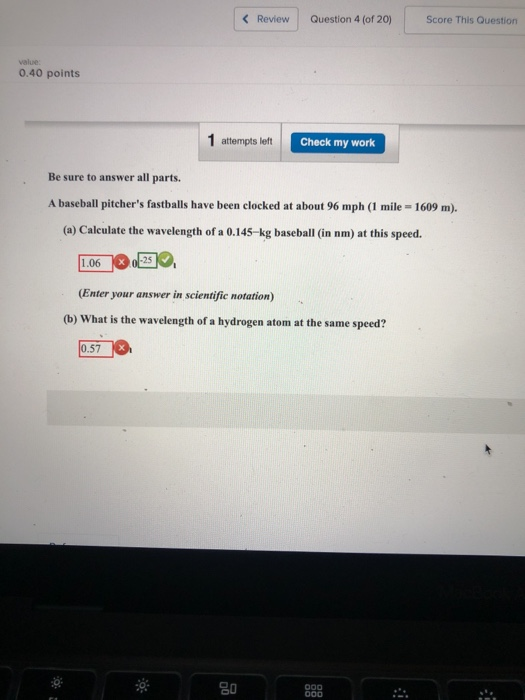 < Review Question 4 (of 20) Score This Question value: 0.40 points 1 attempts left Check my work Be sure to answer all parts.