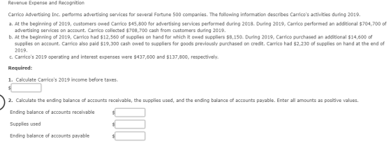Revenue Expense and Recognition Carrico Advertising Inc. performs advertising services for several Fortune 500 companies. The