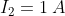 I_{2}=1\:A
