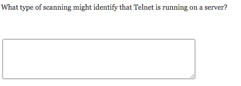 What type of scanning might identify that Telnet is running on a server?