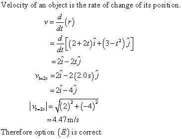 Velocity of an object is the rate of change of its position. = [(2+24)f+(3++)] = 2 – 21) - = -2(2.0s). = 2î - 4j 19-25)= (2)*