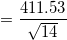 \small = \frac{411.53}{\sqrt{14}}