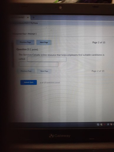 4501776/View Kaul: Attempt 1 Next Page Page 2 of 15 Question 2 1 point The Services Canada online resource that helps employe