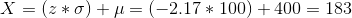 X = (2+0) +u=(-2.17 * 100) + 400 = 183