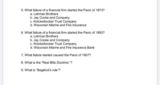 5. What failure of a financial firm started the Panic of 1873? a. Lehman Brothers b. Jay Cooke and Company c. Knickerbocker T