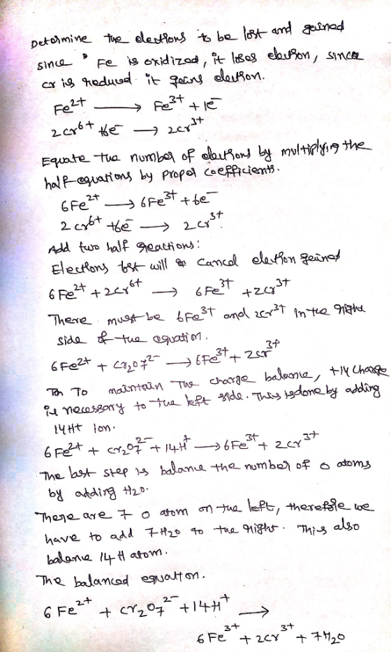 Detormine the dections to be lost and gained since r e is oxidized, it loses deuson, since cris reduced it gears daction. Fez