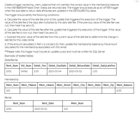 3 Create a trigger named trg_mem_balance that will maintain the correct value in the membership balance in the MEMBERSHIP tab