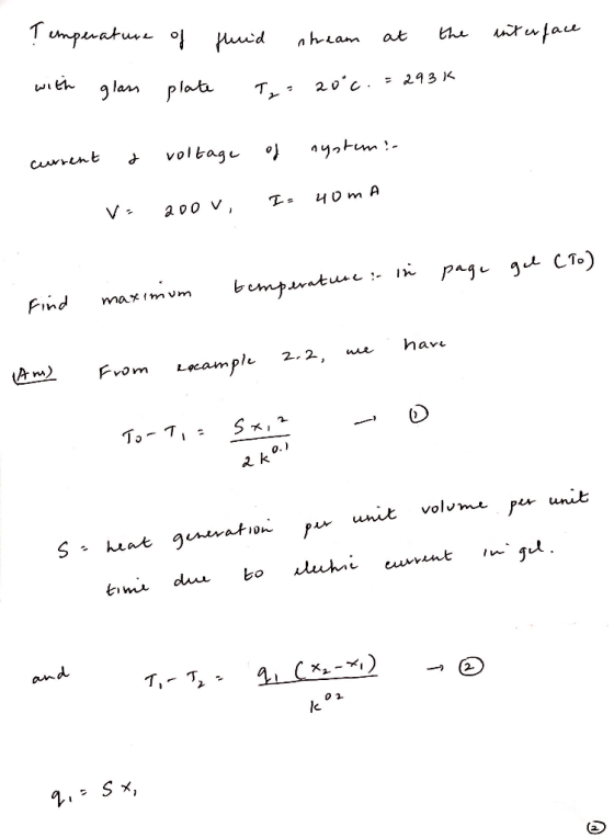 Temperature of thuid ntream at the interface with glans plate T = 20°c. = 293k current & voltage of system: Is 40mA v= 2000,
