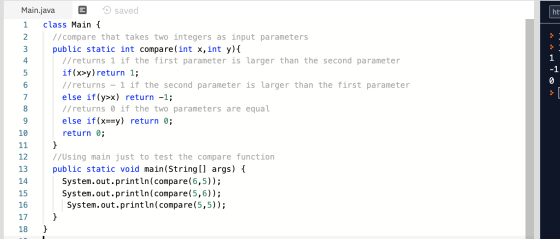 ht Main.java @ saved 1 class Main { //compare that takes two integers as input parameters public static int compare(int x, in
