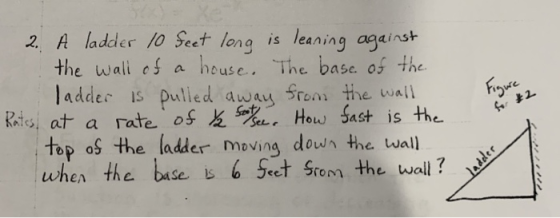 2. A ladder 10 feet long is leaning against the wall of a house. The base of the ladder is pulled away from the wall Rates at