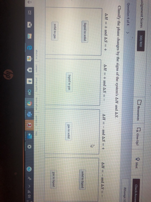 assignment Score: 300/400 Resources LX Give Up? Hint Check Answe Question 4 of 4 Attempt 10 Classify the phase changes by the