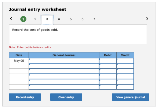 Journal entry worksheet < 2 1 3 4 5 6 7 Record the cost of goods sold. Note: Enter debits before credits. General Journal Deb