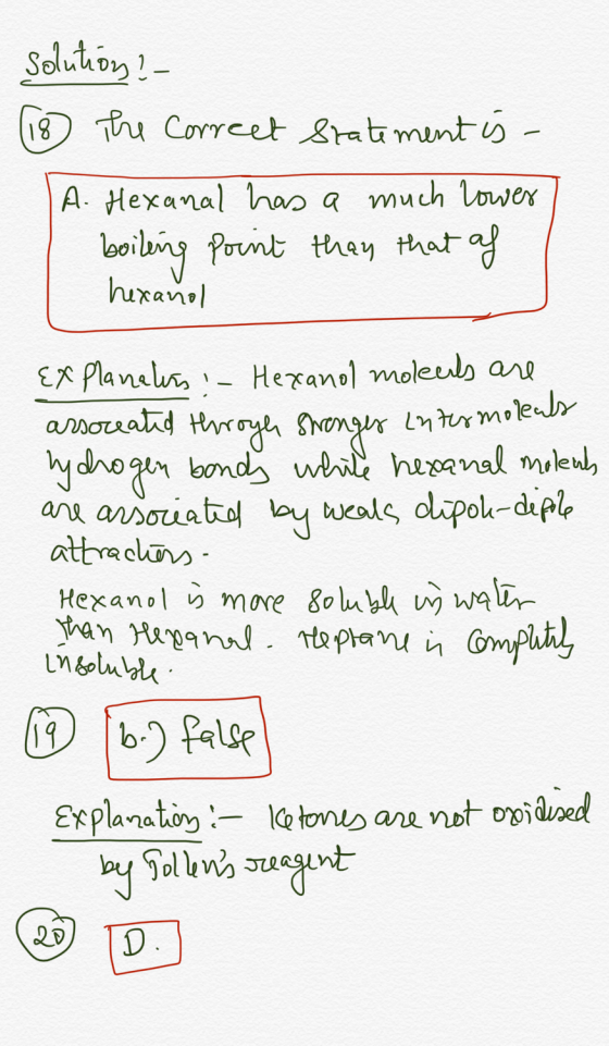 solution ? 18 The correct statement is A. Hexanal has a much lower boiling point than that af hexanol Explanations - Hexanol