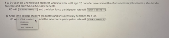 f. A 64-year old unemployed architect wants to work until age 67, but after several months of unsuccessful job searches, she
