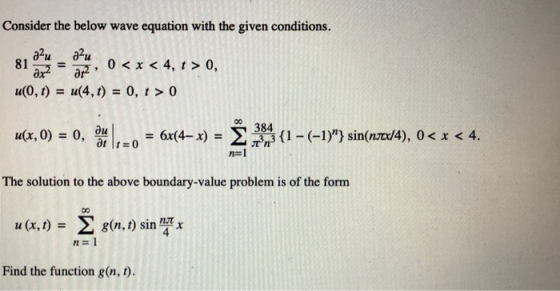 Consider the below wave equation with the given conditions. au 81 Ox? u(0,1) het au 0 < x < 4, t > 0, u(4,t) = 0, 1 > 0 op u(