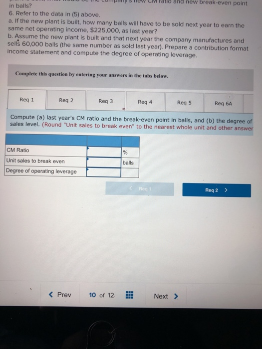 my lewCIV IDU U UW UredR-Uven point in balls? 6. Refer to the data in (5) above. a. If the new plant is built, how many balls