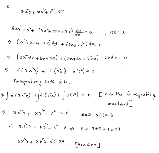 E. Bayt syt y=27 6xy + y7 (34234 +2y) day so ,Y(1)= 3 = (3x?+2xy + 2y) dy + (ty ty) dr=o. (34°dy + Govy dx) + (200 dyr y