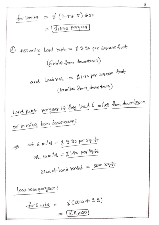 for lomiles = = $ (7.5* 5) *50 $1875 peryear] @ Assuming land vent = $ 2.20 per square foot (miles from downtown) foot and La